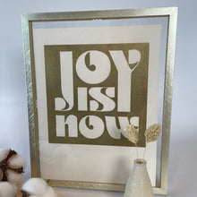 Load image into Gallery viewer, &#39;Joy is Now&#39; Print
